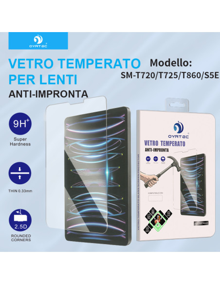 SAMSUNG TABLET T720/T725/T860/S5E VETRO TEMPERATO